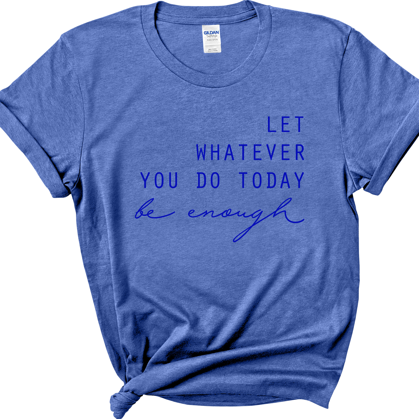 Be Enough T-shirt