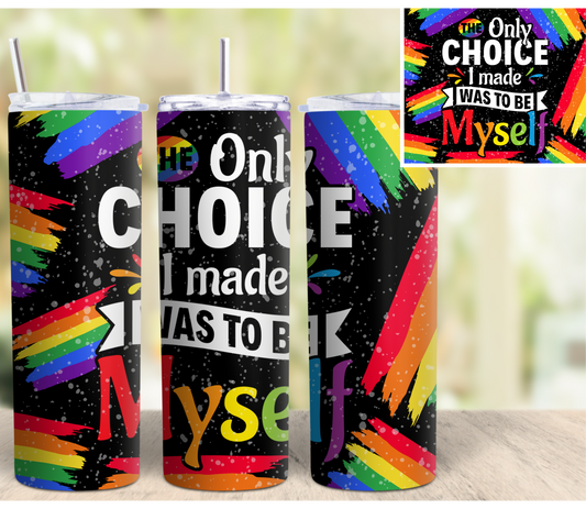 Be Myself Pride Tumbler