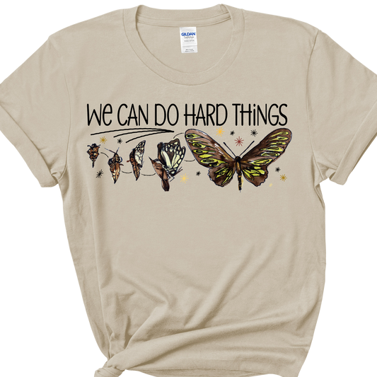 We Can Do Hard Things Tee